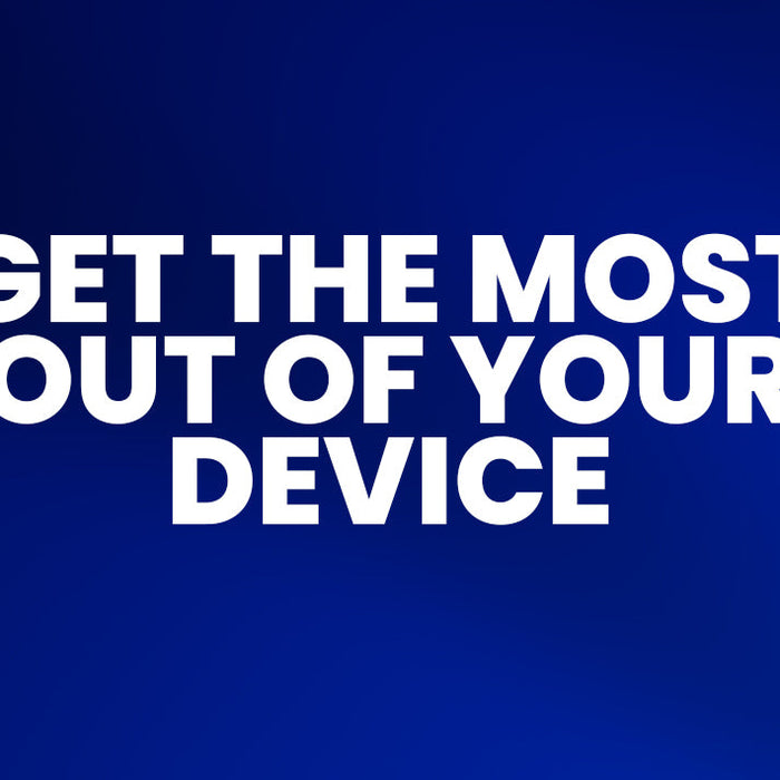 Get the most out of your device and your stop smoking journey