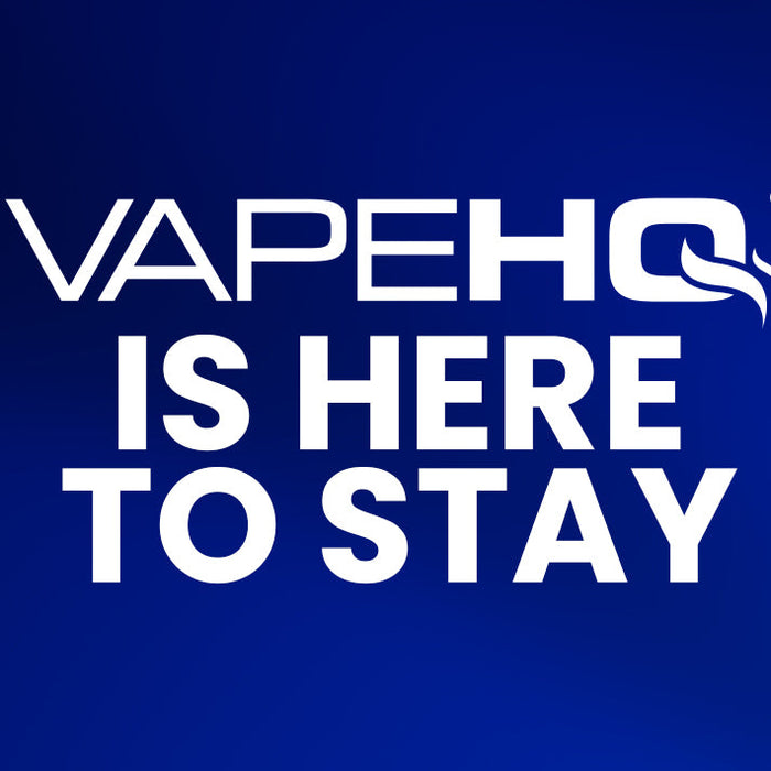 VapeHQ Is Here to Stay