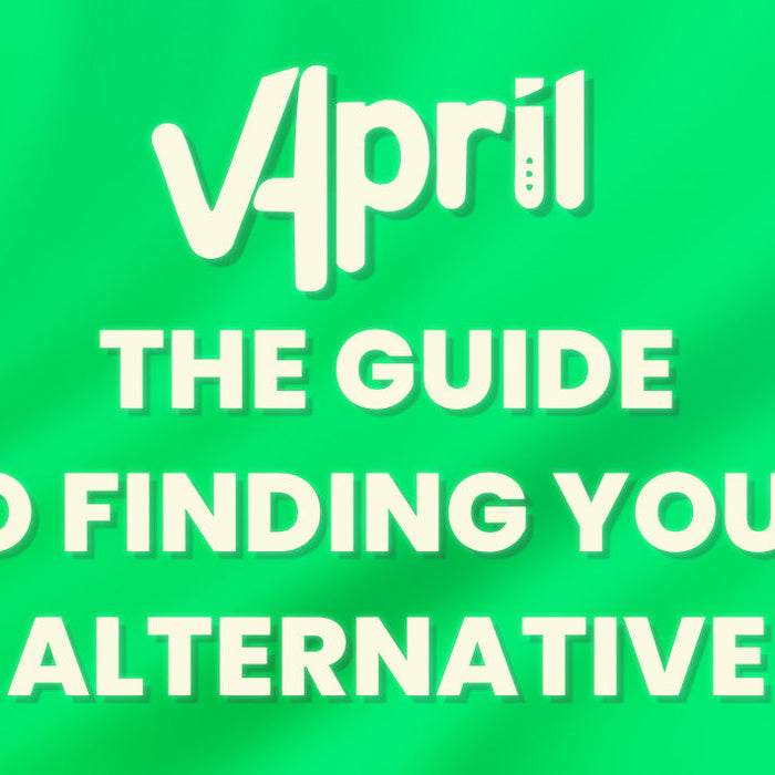 Vapril-The Guide To Finding Your Alternative.