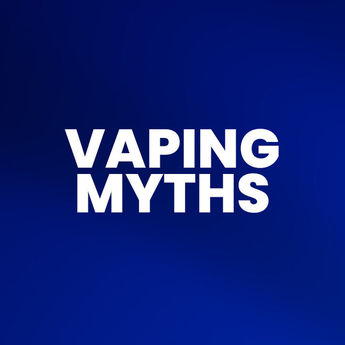 Vaping Myths & Common Misconceptions.